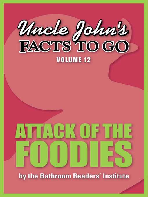 Cover image for Uncle John's Facts to Go Attack of the Foodies
